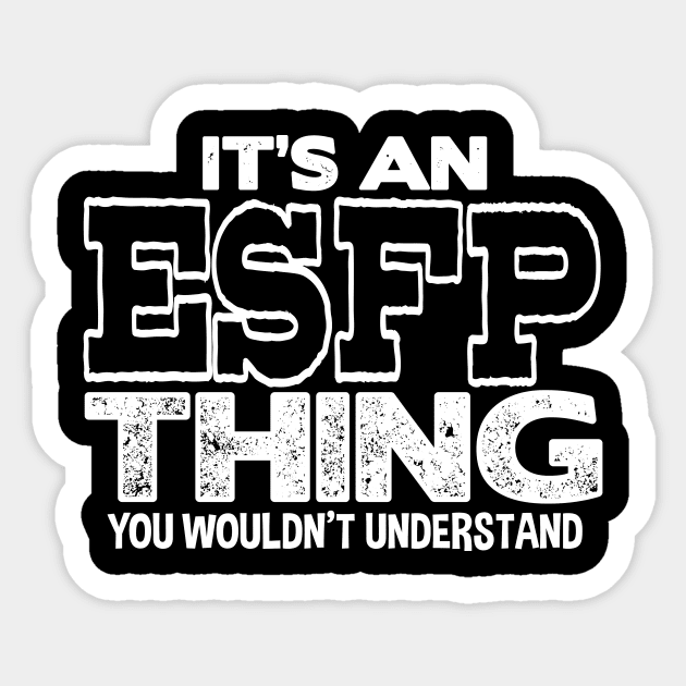 It's an ESFP Thing Sticker by FanaticTee